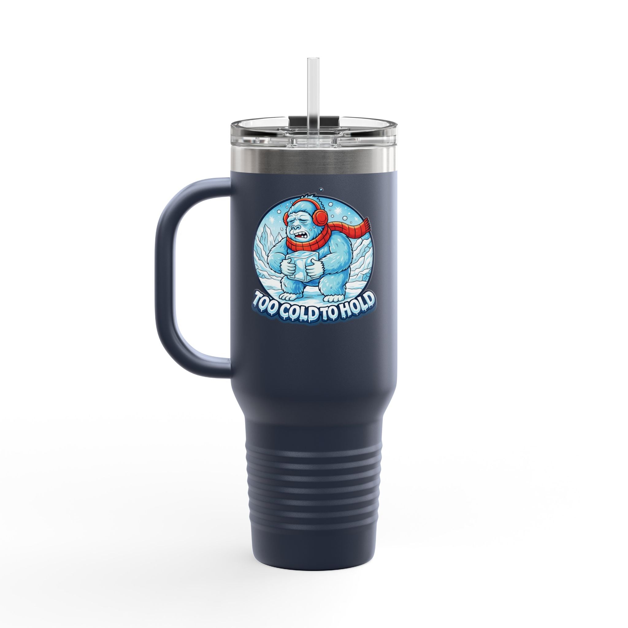 40oz Insulated Travel Mug - "Too Cold To Hold"